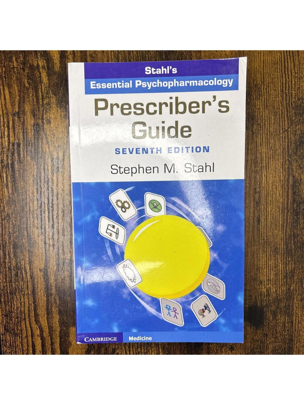 Prescriber’s Guide: Stahl’s Essential Psychopharmacology 7th Ed 978-1108926010